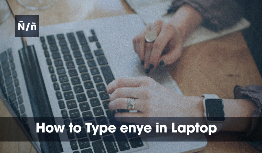 enye in Laptop